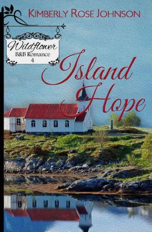 [Wildflower B&B Romance 04] • Island Hope